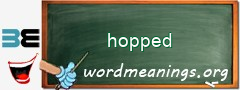 WordMeaning blackboard for hopped